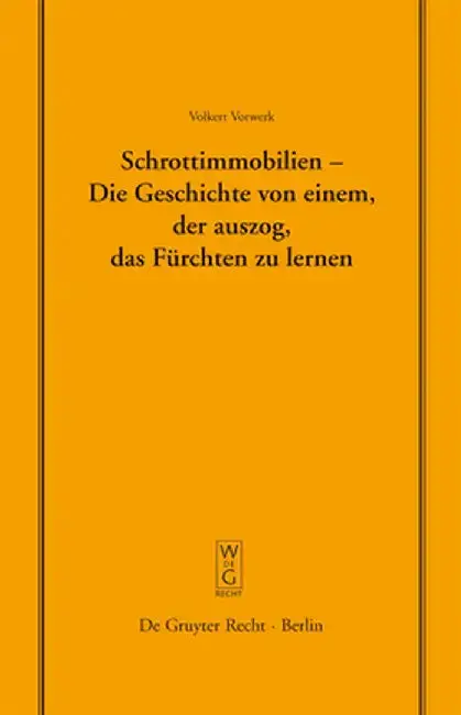 Cover of Schrottimmobilien - Die Geschichte Von Einem, Der Auszog, Das Fürchten Zu Lernen