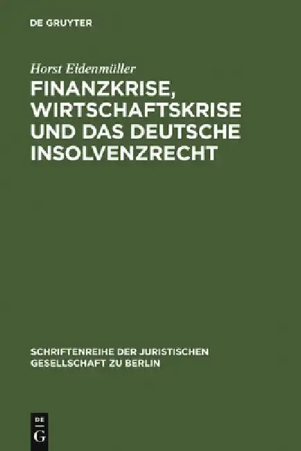 Cover of Finanzkrise, Wirtschaftskrise und das deutsche Insolvenzrecht