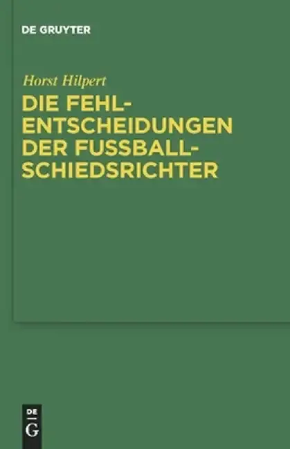 Cover of Die Fehlentscheidungen Der Fussballschiedsrichter