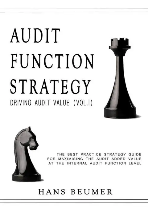 Cover of AUDIT FUNCTION STRATEGY - The best practice strategy guide for maximising the audit added value at the Internal Audit Function level