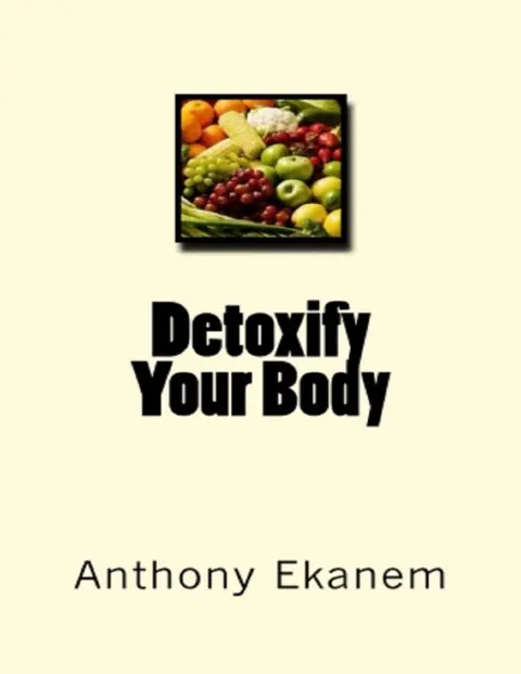 Cover of Detoxify Your Body