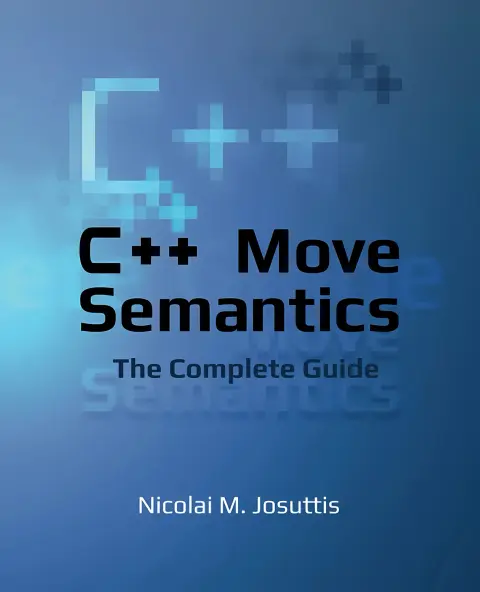 Cover of C++ Move Semantics - The Complete Guide