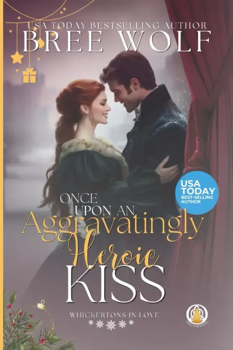 Cover of Once Upon an Aggravatingly Heroic Kiss