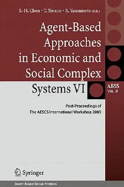 Cover of Agent-Based Approaches in Economic and Social Complex Systems VI