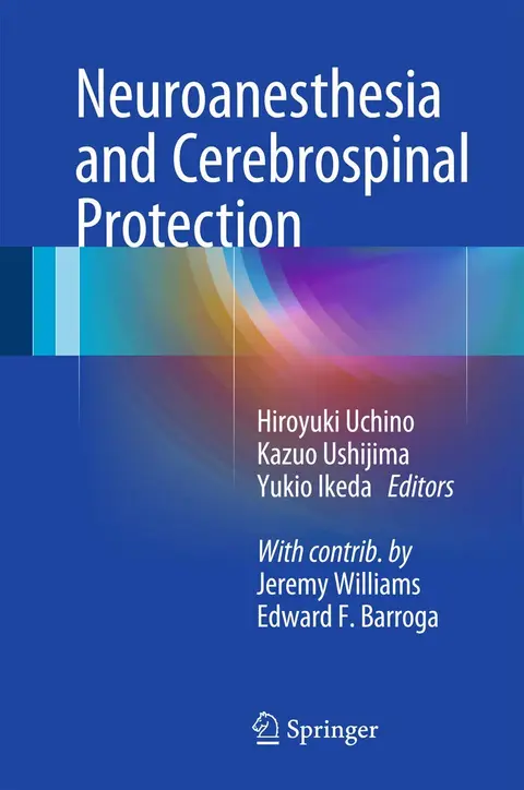 Cover of Neuroanesthesia and Cerebrospinal Protection