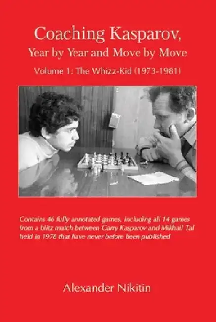 Cover of Coaching Kasparov, Year by Year and Move by Move, Volume I