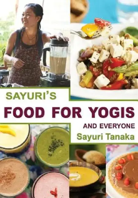 Cover of Sayuri's Food for Yogis and Everyone