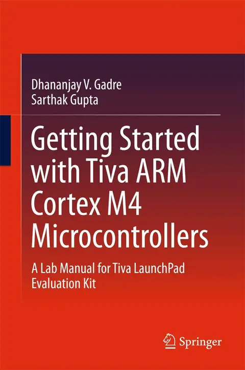 Cover of Getting Started with Tiva Arm Cortex M4 Microcontrollers