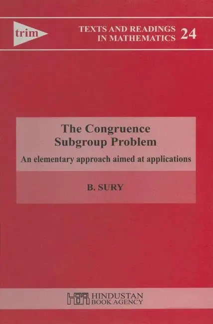 Cover of The Congruence Subgroup Problem - An Elementary Approach Aimed at Applications