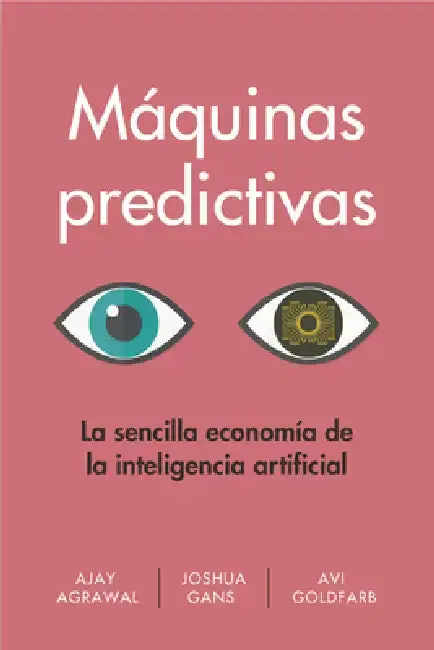 Cover of Máquinas Predictivas (Prediction Machines Spanish Edition)