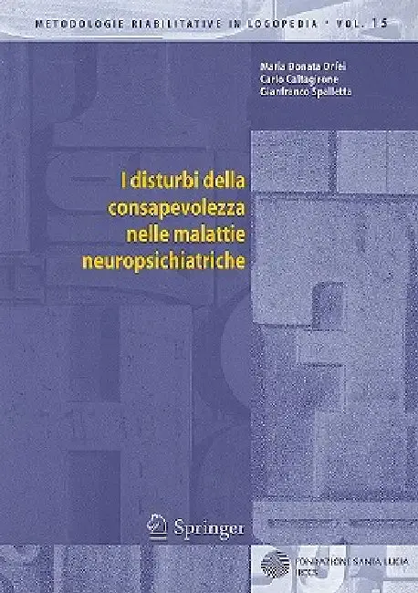 Cover of I Disturbi Della Consapevolezza Nelle Malattie Neuropsichiatriche