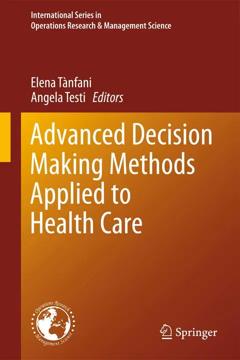 Cover of Advanced Decision Making Methods Applied to Health Care