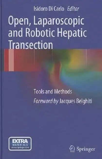 Cover of Open, Laparoscopic and Robotic Hepatic Transection