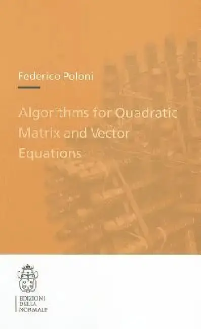 Cover of Algorithms for Quadratic Matrix and Vector Equations