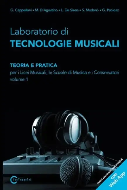 Cover of Laboratorio Di Tecnologie Musicali - Teoria E Pratica Per I Licei Musicali, Le Scuole Di Musica E I Conservatori - Volume 1
