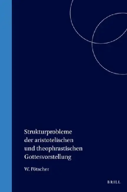 Cover of Strukturprobleme der aristotelischen und theophrastischen Gottesvorstellung