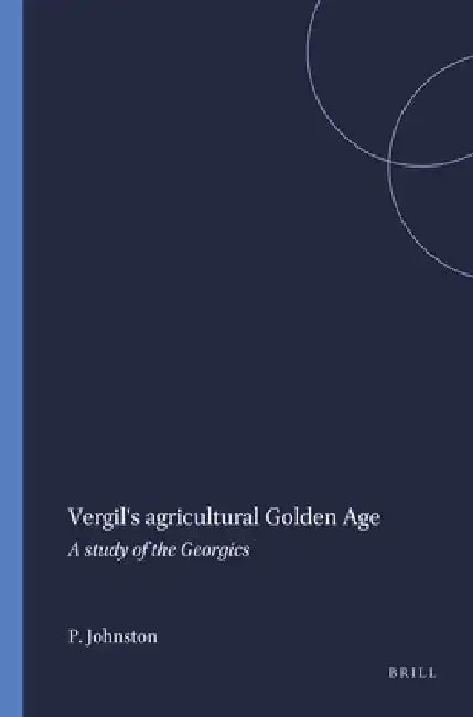 Cover of Vergil's Agricultural Golden Age