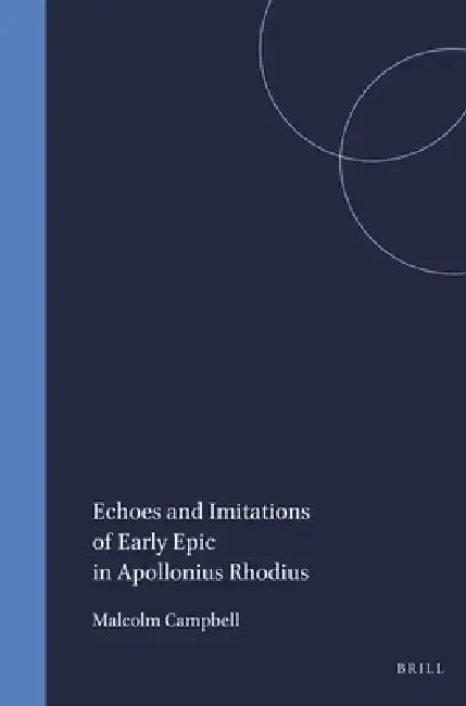 Cover of Echoes and Imitations of Early Epic in Apollonius Rhodius
