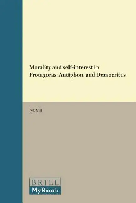 Cover of Morality and self-interest in Protagoras, Antiphon, and Democritus
