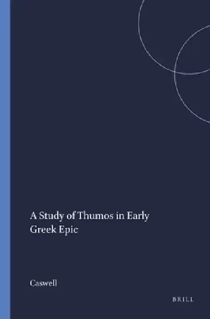Cover of A Study of Thumos in Early Greek Epic