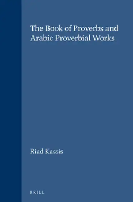Cover of The Book of Proverbs and Arabic Proverbial Works