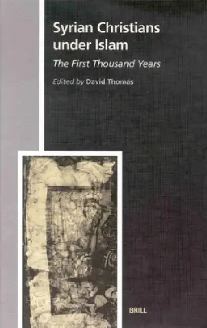 Cover of Syrian Christians Under Islam, the First Thousand Years