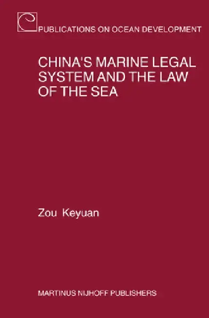 Cover of China's Marine Legal System and the Law of the Sea
