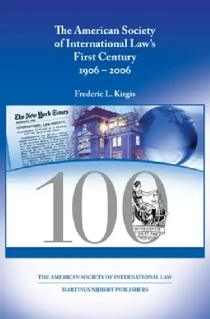 Cover of The American Society of International Law's First Century, 1906-2006