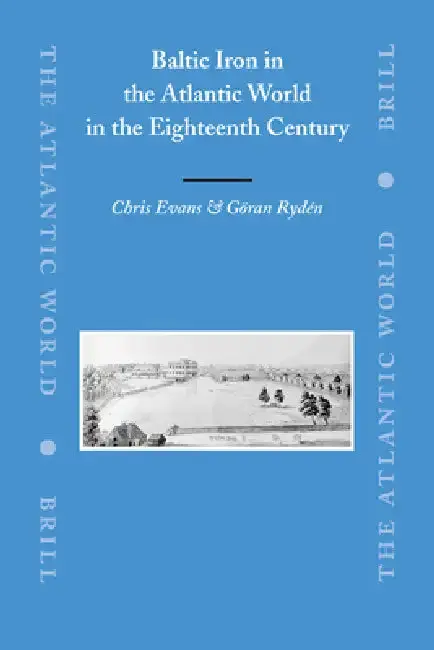 Cover of Baltic Iron in the Atlantic World in the Eighteenth Century