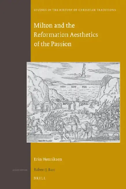 Cover of Milton and the Reformation Aesthetics of the Passion