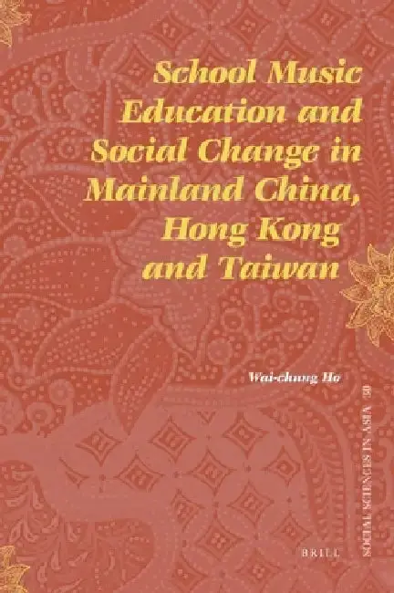 Cover of School Music Education and Social Change in Mainland China, Hong Kong and Taiwan