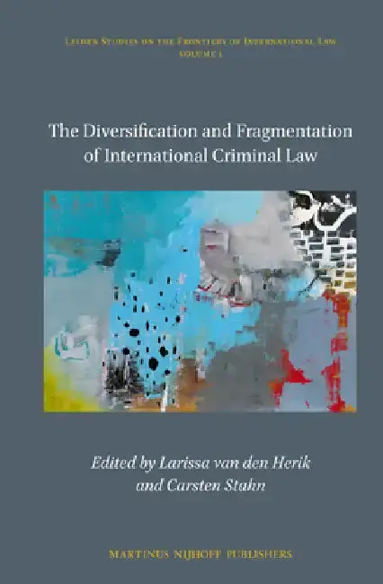 Cover of The Diversification and Fragmentation of International Criminal Law