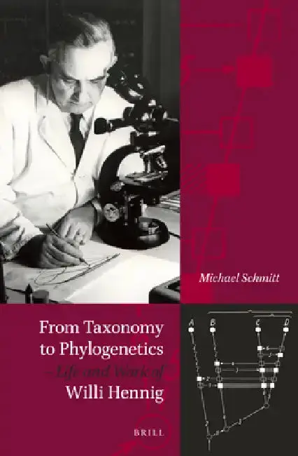 Cover of From Taxonomy to Phylogenetics - Life and Work of Willi Hennig