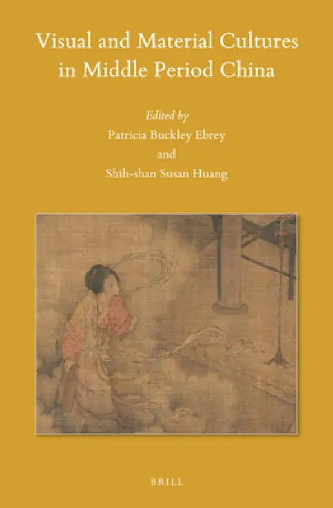 Cover of Visual and Material Cultures in Middle Period China