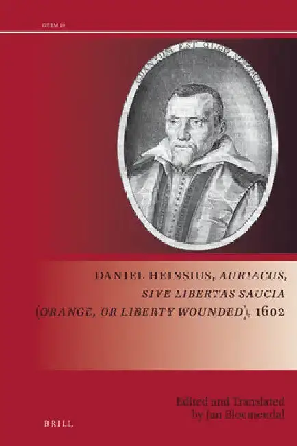 Cover of Daniel Heinsius, Auriacus, Sive Libertas Saucia (Orange, or Liberty Wounded), 1602