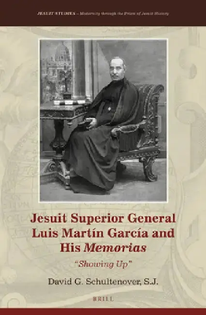 Cover of Jesuit Superior General Luis Martín García and His Memorias