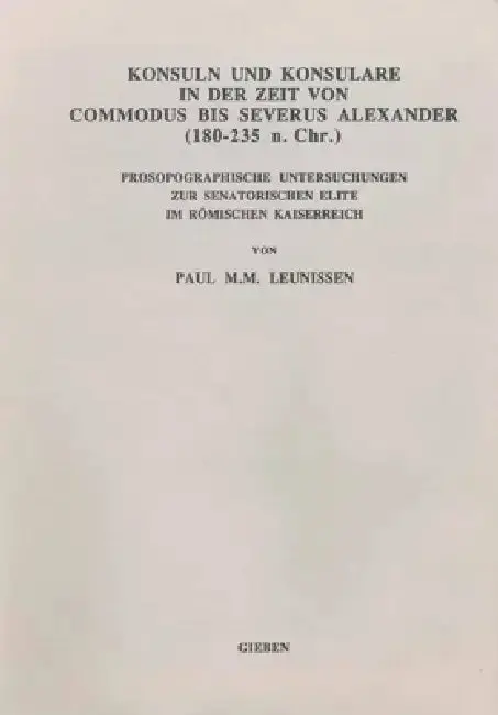 Cover of Konsuln Und Konsulare in Der Zeit Von Commodus Bis Severus Alexander (180-235 N. Chr.)