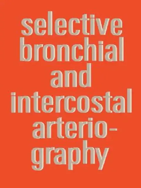 Cover of Selective Bronchial and Intercostal Arteriography