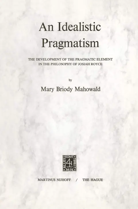 Cover of An Idealistic Pragmatism