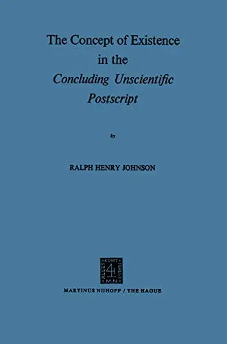 Cover of The Concept of Existence in the Concluding Unscientific PostScript