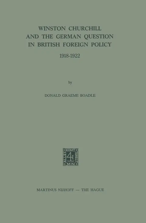 Cover of Winston Churchill and the German Question in British Foreign Policy 1918–1922