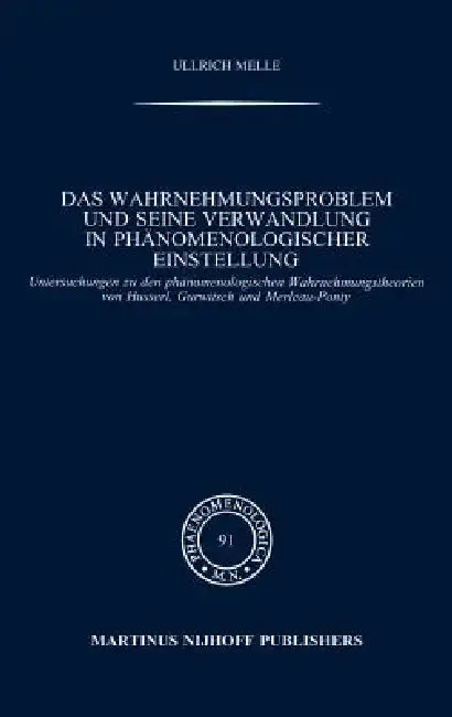 Cover of Das Wahrnehmungsproblem Und Seine Verwandlung in Phänomenologischer Einstellung