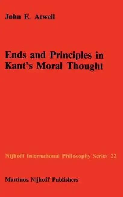 Cover of Ends and Principles in Kant's Moral Thought