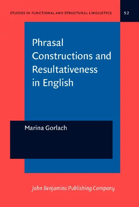 Cover of Phrasal Constructions and Resultativeness in English