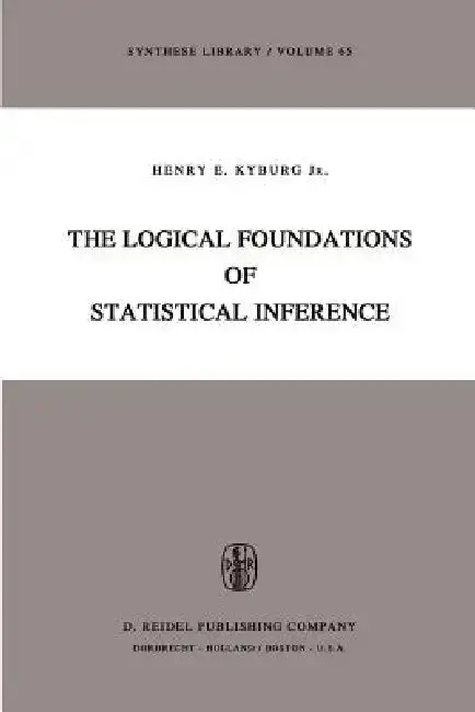 Cover of The Logical Foundations of Statistical Inference