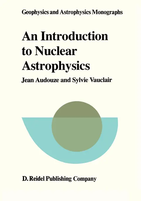 Cover of An Introduction to Nuclear Astrophysics