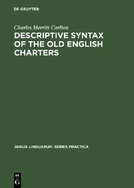 Cover of Descriptive Syntax of the Old English Charters