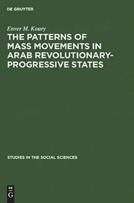 Cover of The Patterns of Mass Movements in Arab Revolutionary-Progressive States