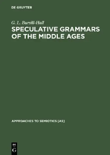 Cover of Speculative Grammars of the Middle Ages