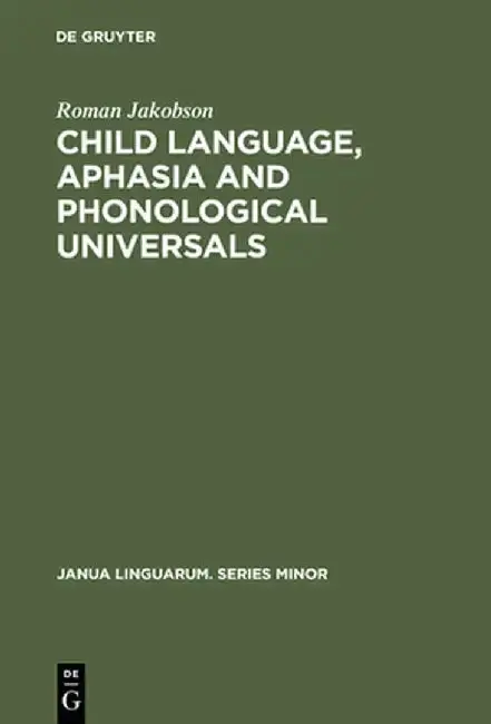 Cover of Child Language, Aphasia and Phonological Universals